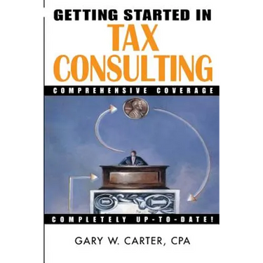 Getting Started in Tax Consulting