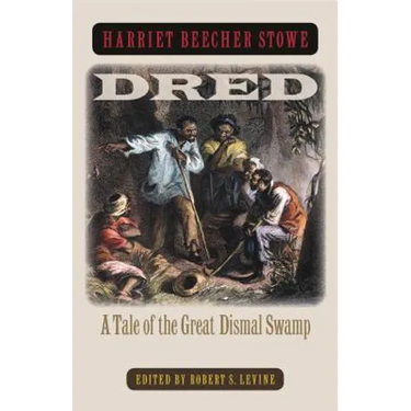 Dred: A Tale of the Great Dismal Swamp