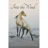 Into The Wind: A Mustang's Story
