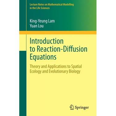 Introduction to Reaction-Diffusion Equations: Theory and Applications to Spatial Ecology and Evolutionary Biology
