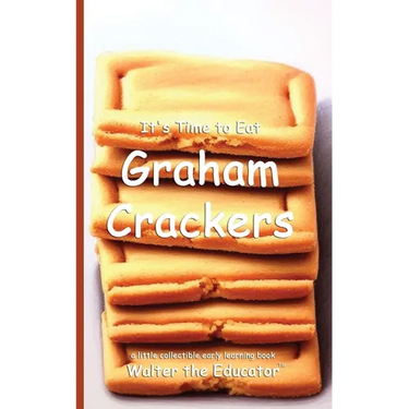 It's Time to Eat Graham Crackers
