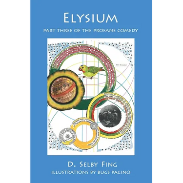 Elysium: Part Three of The Profane Comedy