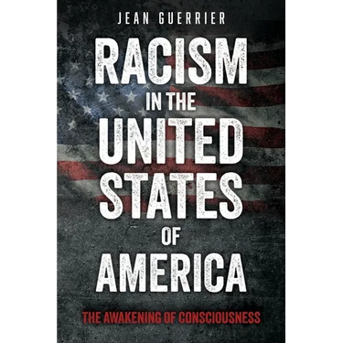 Racism in the United States of America: The Awakening of Consciousness