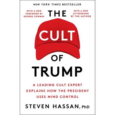 The Cult of Trump: A Leading Cult Expert Explains How the President Uses Mind Control