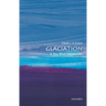 Glaciation: A Very Short Introduction