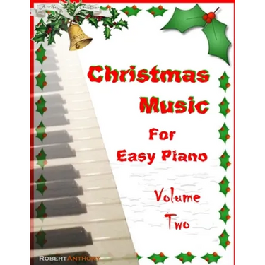 Christmas Music for Easy Piano Volume Two
