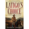 Latigo's Choice: Taming the West