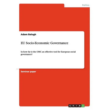 EU Socio-Economic Governance: In how far is the OMC an effective tool for European social governance?