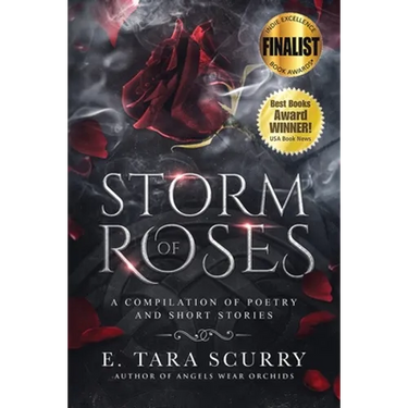 Storm of Roses: A Compilation of Poetry and Short Stories