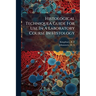 Histological TechniqueA Guide For Use In A Laboratory Course In Histology