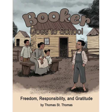 Booker Goes to School: Freedom, Responsibility, and Gratitude