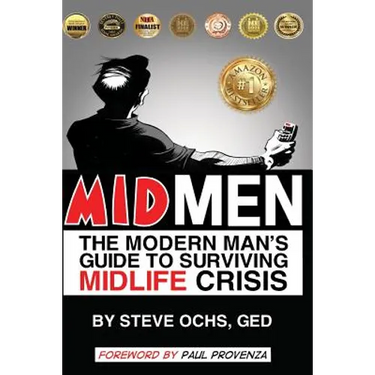 Midmen: The Modern Man's Guide to Surviving Midlife Crisis