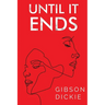 Until It Ends