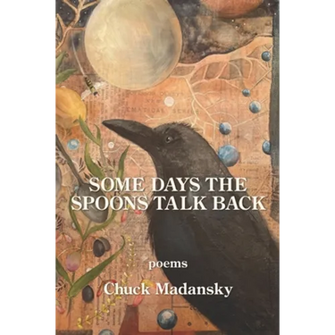 Some Days the Spoons Talk Back