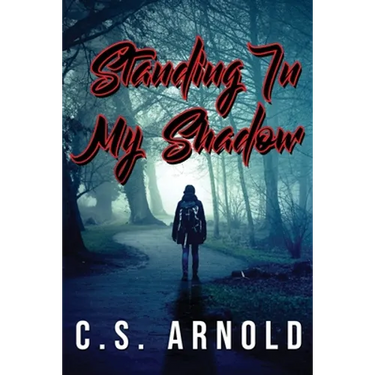 Standing In My Shadow