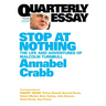 Stop at Nothing: The Life and Adventures of Malcolm Turnbull; Quarterly Essay 34
