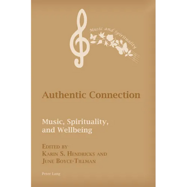 Authentic Connection: Music, Spirituality, and Wellbeing