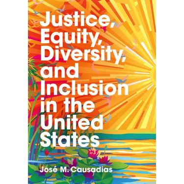 Justice, Equity, Diversity, and Inclusion in the United States