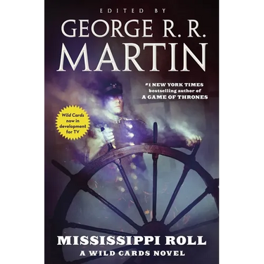 Mississippi Roll: A Wild Cards Novel (Book One of the American Triad)