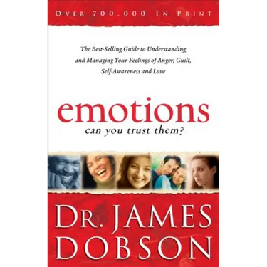 Emotions: Can You Trust Them?: The Best-Selling Guide to Understanding and Managing Your Feelings of Anger, Guilt, Self-Awareness and Love