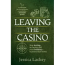 Leaving the Casino: Stop betting on tactics and start building a business that works