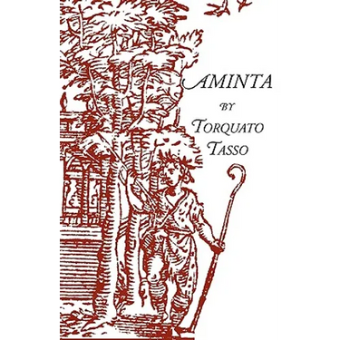 Aminta: A Pastoral Play