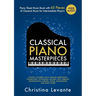 Classical Piano Masterpieces. Piano Sheet Music Book with 65 Pieces of Classical Music for Intermediate Players (+Free Audio)