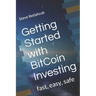Getting Started with BitCoin Investing: fast, easy, safe