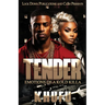 Tender: Emotions of a Kold Killa