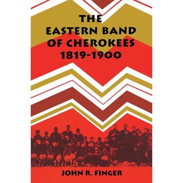The Eastern Band of Cherokees: 1819-1900