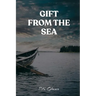 Gift From The Sea: A Romantic Fantasy Novel of the Seas