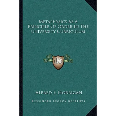 Metaphysics As A Principle Of Order In The University Curriculum