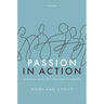 Passion in Action: Emotion and Its Relation to Reason