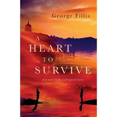 A Heart To Survive: first Novel in the Collingwood Series