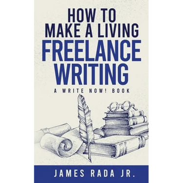 How to Make a Living Freelance Writing