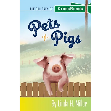 Pets & Pigs: The Children of CrossRoads, BOOK 2