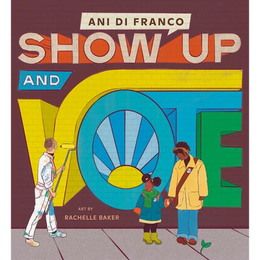 Show Up and Vote