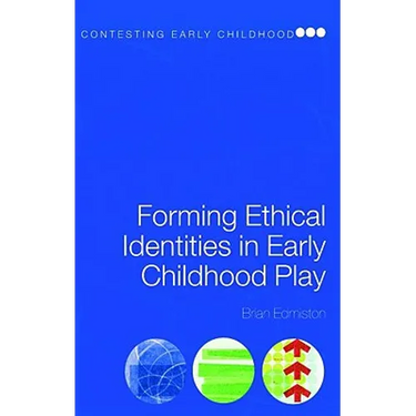 Forming Ethical Identities in Early Childhood Play