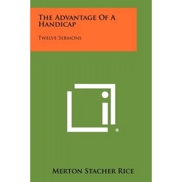 The Advantage of a Handicap: Twelve Sermons