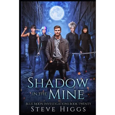 Shadow in the Mine: Blue Moon Investigations Book 20