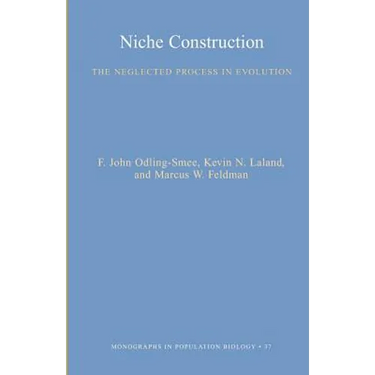 Niche Construction: The Neglected Process in Evolution