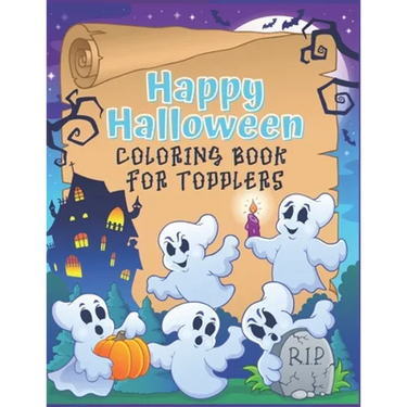 Happy Halloween Coloring Book for Toddlers: A cute coloring book gift for toddlers, pre schoolers and Kindergarten kids with cute large illustrations