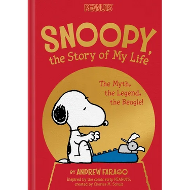 Snoopy, the Story of My Life: The Myth, the Legend, the Beagle!