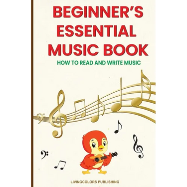 Beginner's Essential Music Book (How to Read and Write Music in Treble and Bass Clefs)