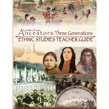 Lands of our Ancestors: Three Generations Ethnic Studies Teacher's Guide