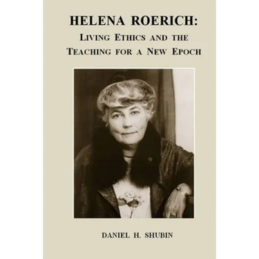 Helena Roerich: Living Ethics and the Teaching for a New Epoch