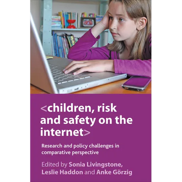 Children, Risk and Safety on the Internet: Research and Policy Challenges in Comparative Perspective
