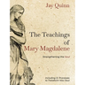 The Teachings of Mary Magdalene: Strengthening the Soul
