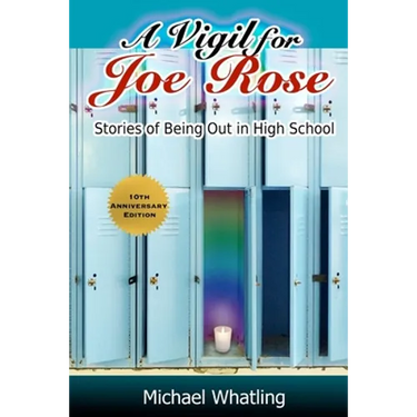 A Vigil for Joe Rose: Stories of Being Out in High School