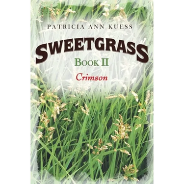 Sweetgrass: Book II: Crimson
